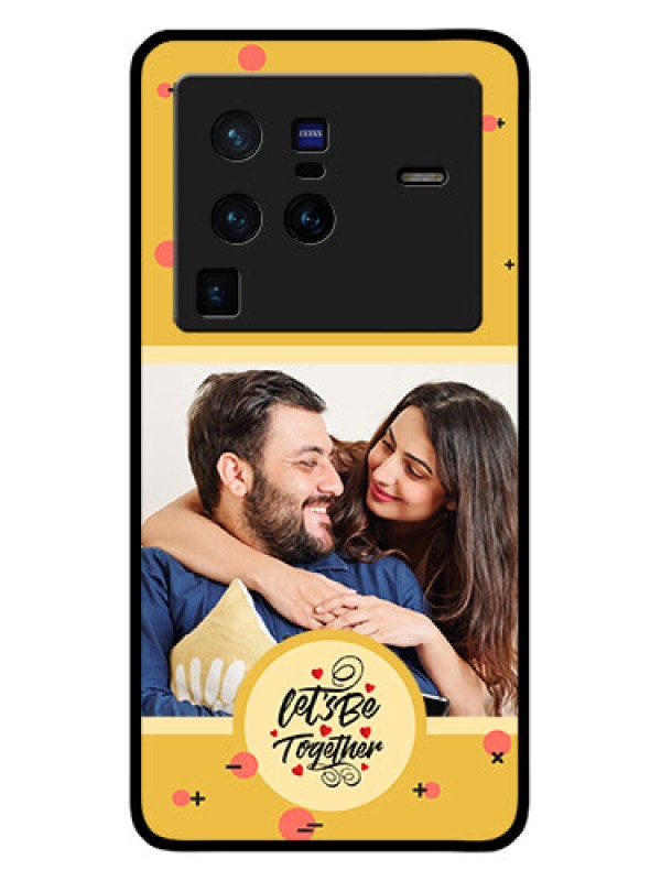 Custom Vivo X80 Pro 5G Photo Printing on Glass Case - Lets be Together Design