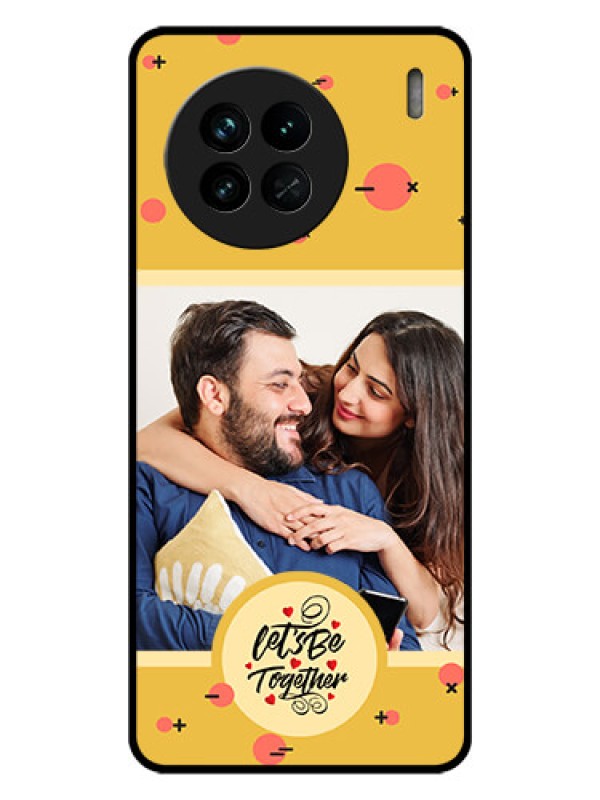 Custom Vivo X90 5G Photo Printing on Glass Case - Lets be Together Design