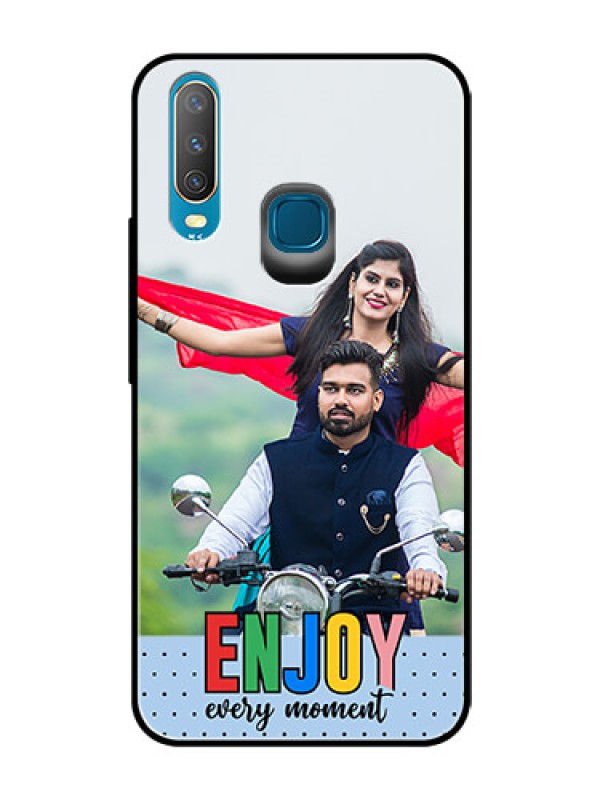 Custom Vivo Y15 Photo Printing on Glass Case - Enjoy Every Moment Design