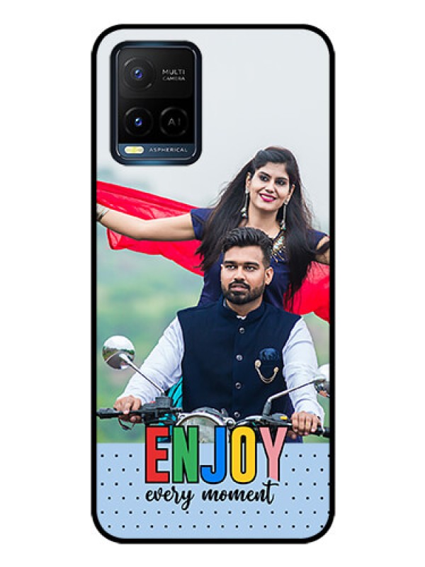 Custom Vivo Y21 Photo Printing on Glass Case - Enjoy Every Moment Design