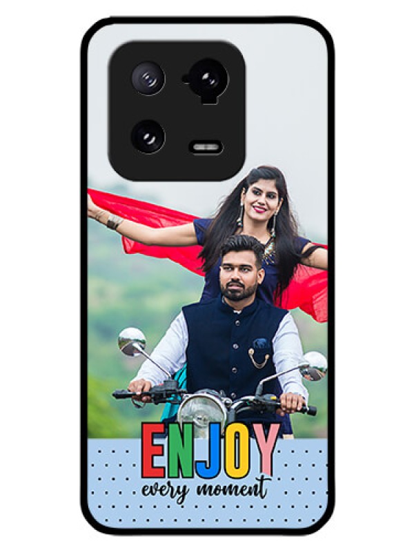 Custom Xiaomi 13 Pro 5G Photo Printing on Glass Case - Enjoy Every Moment Design