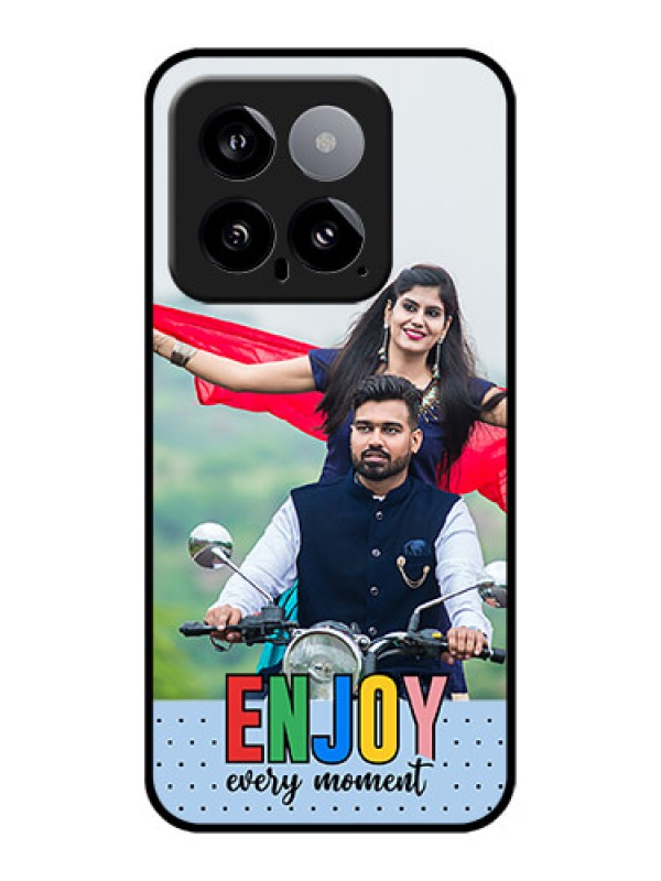Custom Xiaomi 14 5G Custom Glass Phone Case - Enjoy Every Moment Design