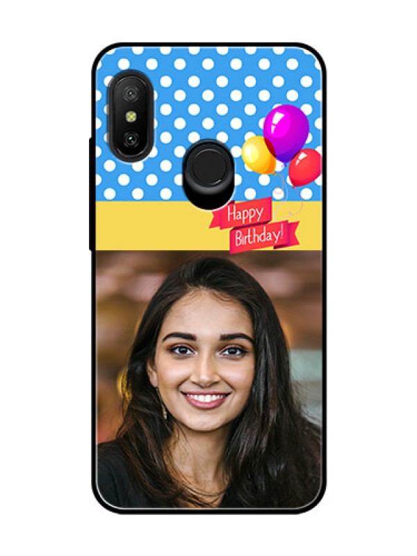 Custom Redmi 6 Pro Custom Glass Mobile Case  - Happy Birthday Design