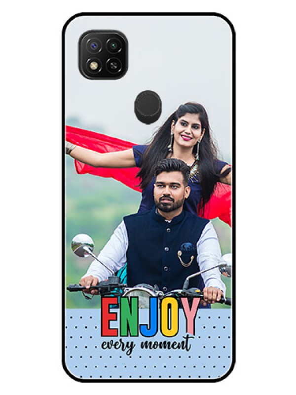 Custom Xiaomi Redmi 9 Photo Printing on Glass Case - Enjoy Every Moment Design