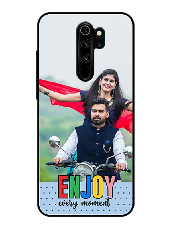 Custom Xiaomi Redmi Note 8 Pro Photo Printing on Glass Case - Enjoy Every Moment Design