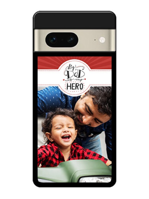 Custom Google Pixel 7 5G Custom Metal Phone CaseMy Dad Hero Design