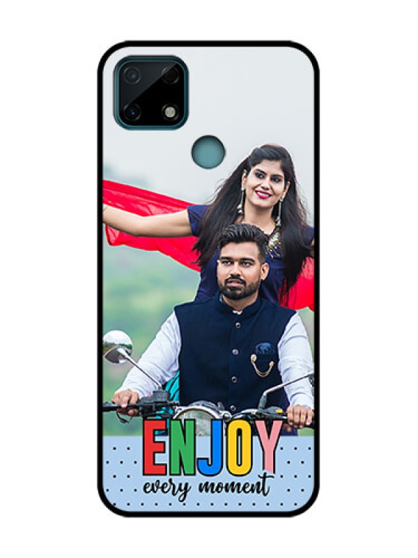 Custom Realme C25 Custom Metal Phone Case - Enjoy Every Moment Design