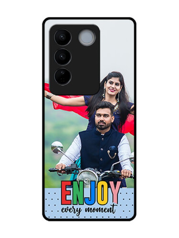 Custom Vivo V27 Custom Metal Phone CaseEnjoy Every Moment Design