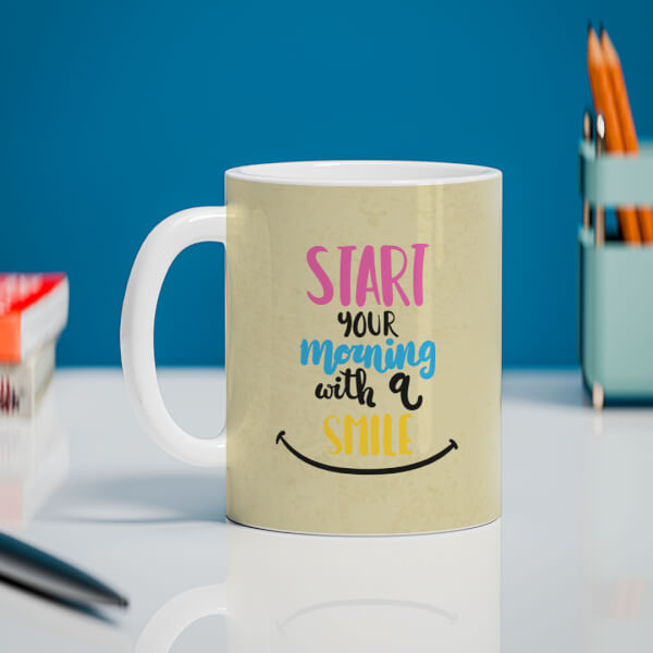 Custom Start Your Morning With A Smile Quote Design On Mug