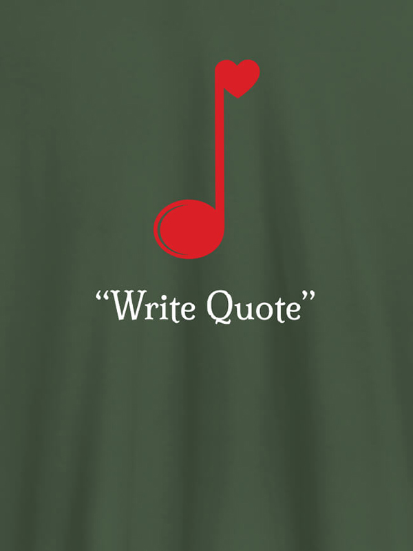 Custom Love Music with Your Favorite Quote On Customized Men Tees