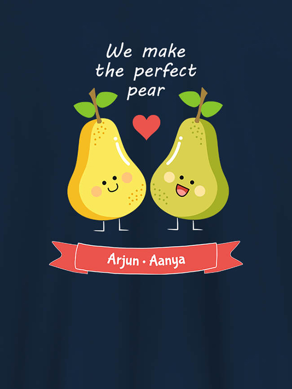 Custom We Make Perfect Pear Personalised Womens T Shirt