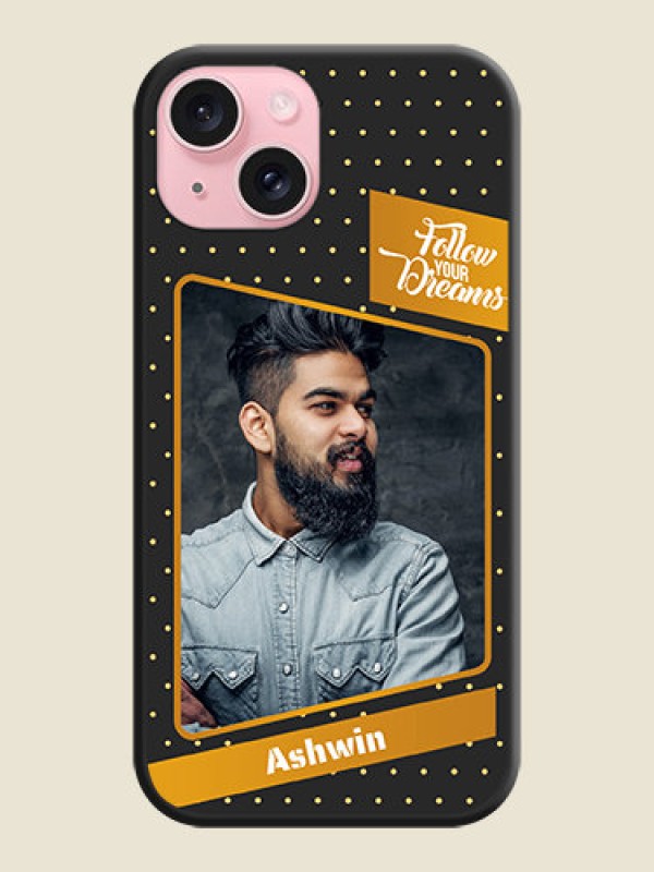 Custom Follow Your Dreams with White Dots on Space Black Custom Soft Matte Phone Cases - iPhone 15