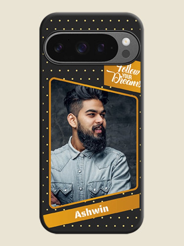Custom Follow Your Dreams with White Dots On Space Black Custom Soft Matte Mobile Back Cover - Google Pixel 9 Pro 5G