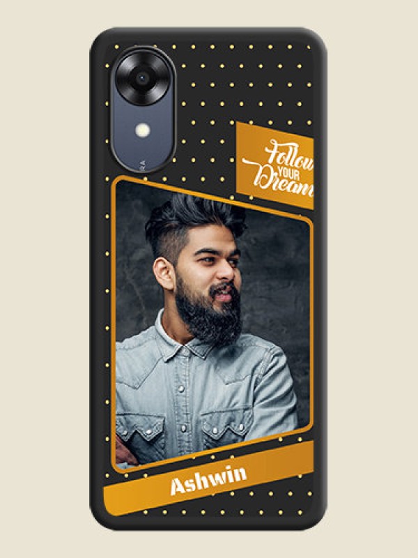 Custom Follow Your Dreams with White Dots on Space Black Custom Soft Matte Phone Cases - Oppo A17k