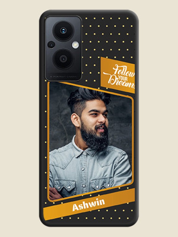 Custom Follow Your Dreams with White Dots on Space Black Custom Soft Matte Phone Cases - Oppo F21 Pro 5G
