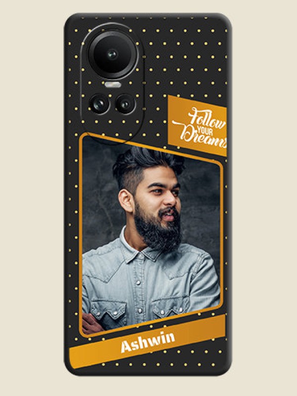 Custom Follow Your Dreams with White Dots on Space Black Custom Soft Matte Phone Cases - Reno 10 5G