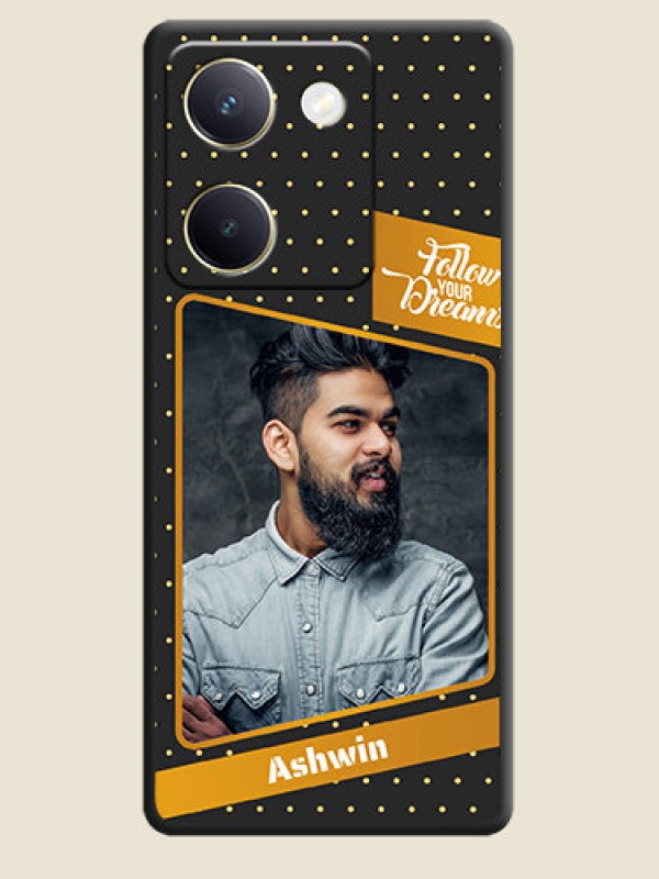 Custom Follow Your Dreams with White Dots On Space Black Custom Soft Matte Mobile Back Cover - Vivo Y300 Plus 5G
