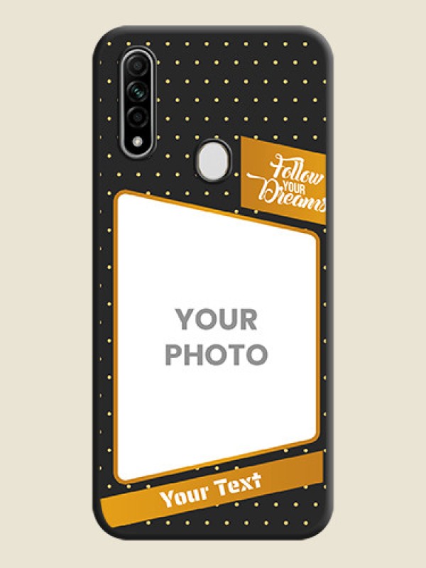 Custom Follow Your Dreams with White Dots on Space Black Custom Soft Matte Phone Cases - Oppo A31 - alternate view